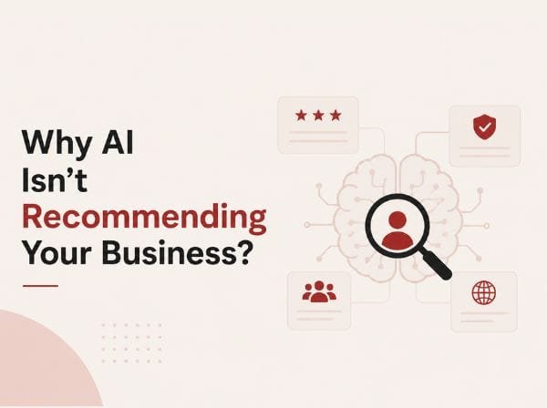 Why AI isn’t recommending Your Business?